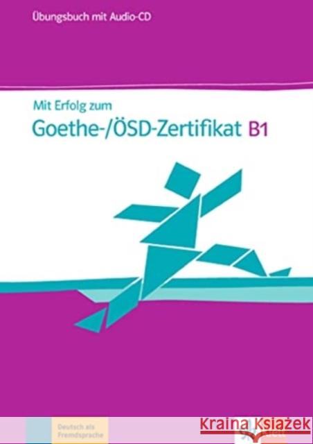 Mit Erfolg zum Goethe-/OSD- Zertifikat B1 UB + CD Hantschel Hans-Jurgen Weber Britta 9783126758505 LektorKlett - książka