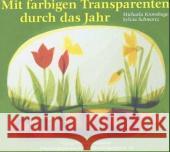 Mit farbigen Transparenten durch das Jahr Kronshage, Michaela Schwartz, Sylvia  9783772523236 Freies Geistesleben - książka
