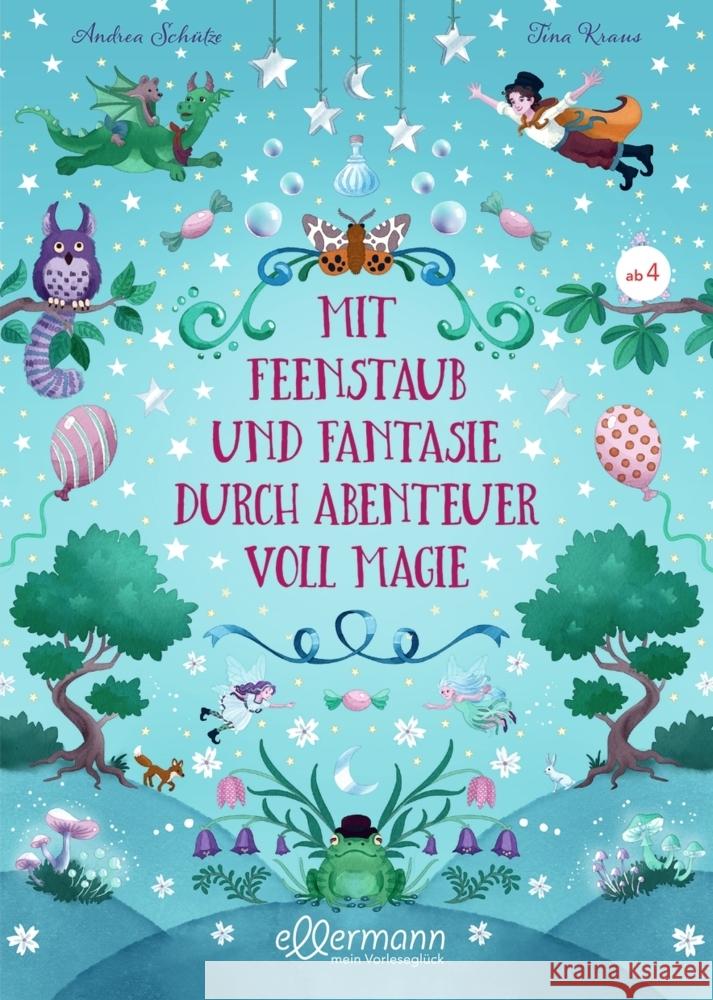 Mit Feenstaub und Fantasie durch Abenteuer voll Magie Schütze, Andrea 9783751401050 Ellermann - książka