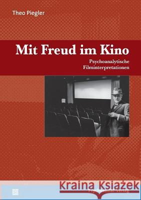 Mit Freud Im Kino Piegler, Theo 9783898068765 Psychosozial-Verlag - książka