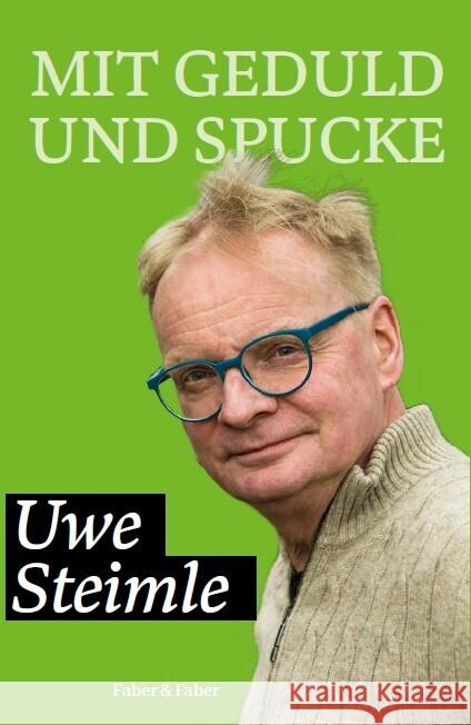 Mit Geduld und Spucke Steimle, Uwe 9783867302531 Faber & Faber, Leipzig - książka