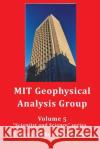 MIT Geophysical Analysis Group: Volume 5 in the Scientist and Science series Robinson, Enders Anthony 9781533285492 Createspace Independent Publishing Platform