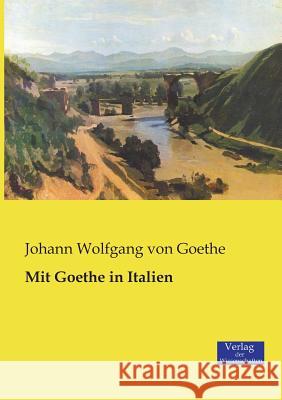Mit Goethe in Italien Johann Wolfgang Von Goethe 9783957006356 Vero Verlag - książka