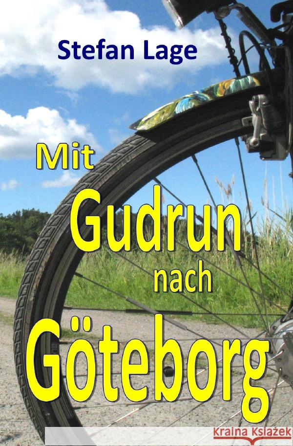 Mit Gudrun nach Göteborg Lage, Stefan 9783754148723 epubli - książka