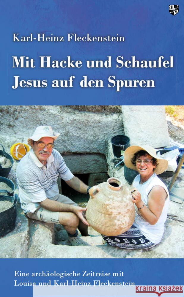 Mit Hacke und Schaufel Jesus auf den Spuren Fleckenstein, Karl-Heinz 9783810703644 Bernardus - książka