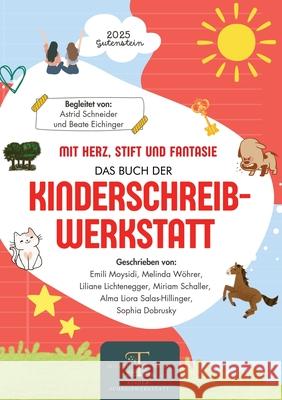 Mit Herz, Stift und Fantasie: Das 2. Buch der Kinderschreibwerkstatt Gutenstein Schneider, Astrid 9783384740403 AS Kids Verlag - książka