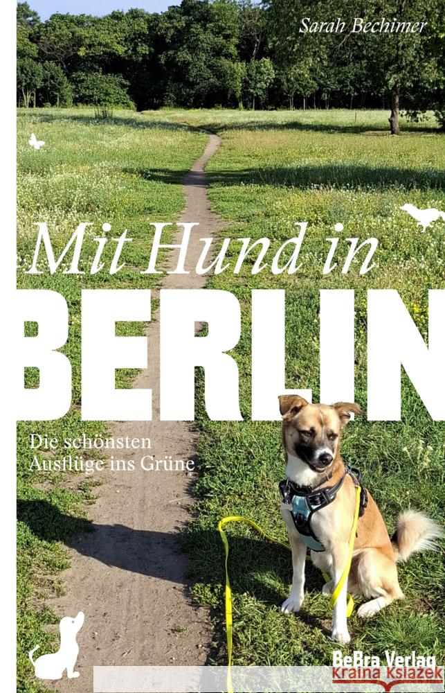 Mit Hund in Berlin Bechimer, Sarah 9783814803234 Berlin Edition im bebra verlag - książka