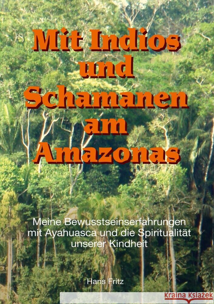 Mit Indios und Schamanen am Amazonas Fritz, Hans 9783347592834 tredition - książka