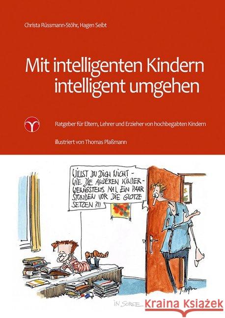 Mit intelligenten Kindern intelligent umgehen : Ratgeber für Eltern, Lehrer und Erzieher von hochbegabten Kindern Rüssmann-Stöhr, Christa; Seibt, Hagen 9783957790224 Info Drei - książka