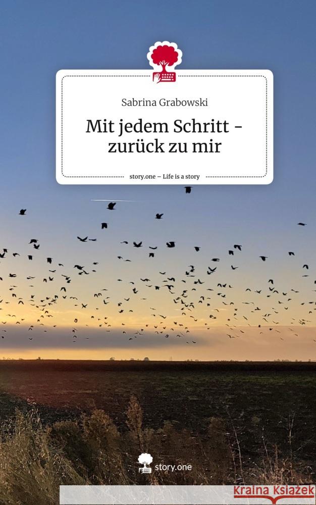 Mit jedem Schritt -zurück zu mir. Life is a Story - story.one Grabowski, Sabrina 9783710828959 story.one publishing - książka