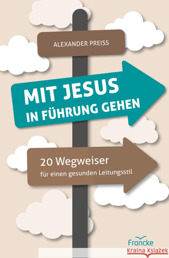 Mit Jesus in Führung gehen Preiss, Alexander 9783963624490 Francke-Buch - książka