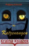Mit Katzenaugen: Träumkatzen Und Der Wilde Kater Schwerdt, Wolfgang 9781479108138 Createspace