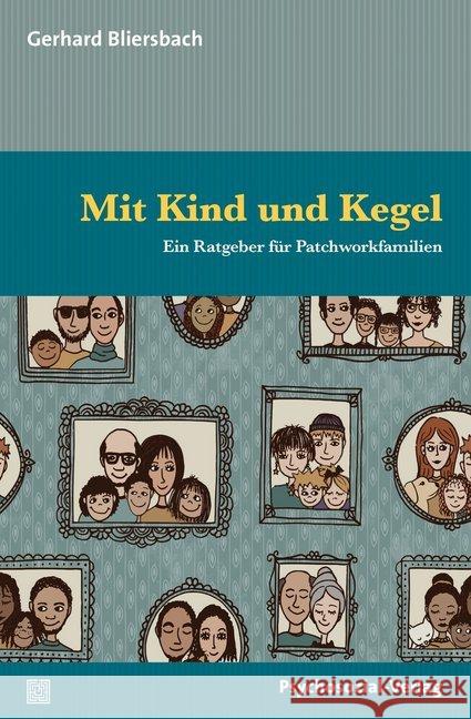 Mit Kind und Kegel : Ein Ratgeber für Patchworkfamilien Bliersbach, Gerhard 9783837925128 Psychosozial-Verlag - książka