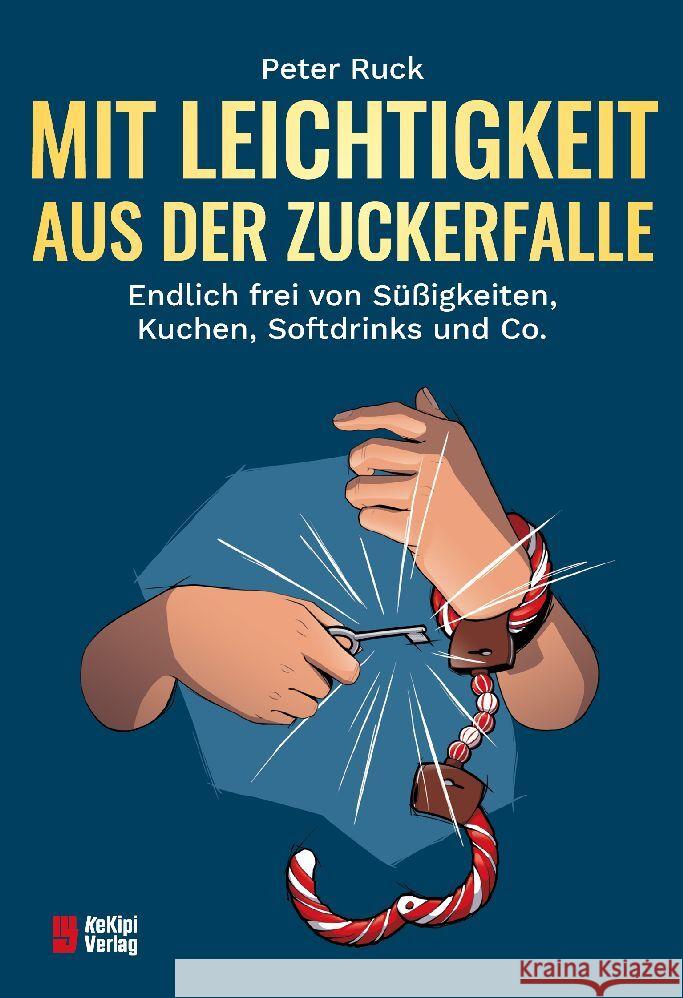 Mit Leichtigkeit aus der Zuckerfalle Ruck, Peter 9783000732034 KeKipi - książka