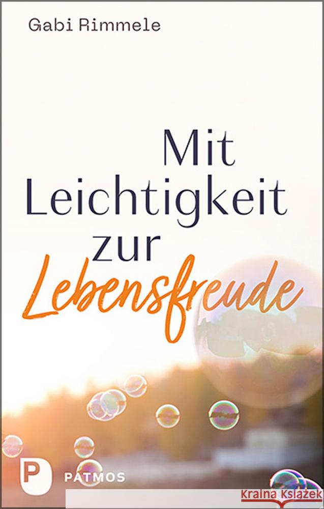 Mit Leichtigkeit zur Lebensfreude Rimmele, Gabi 9783843614047 Patmos Verlag - książka
