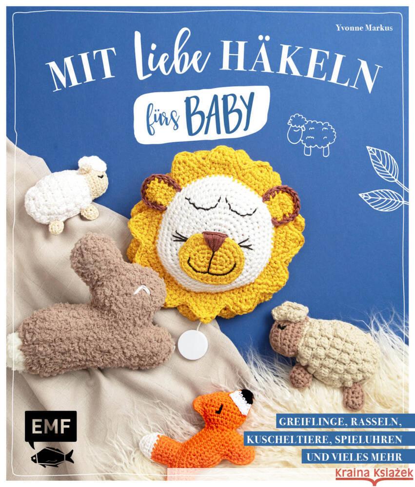 Mit Liebe häkeln fürs Baby Markus, Yvonne 9783745903577 EMF Edition Michael Fischer - książka