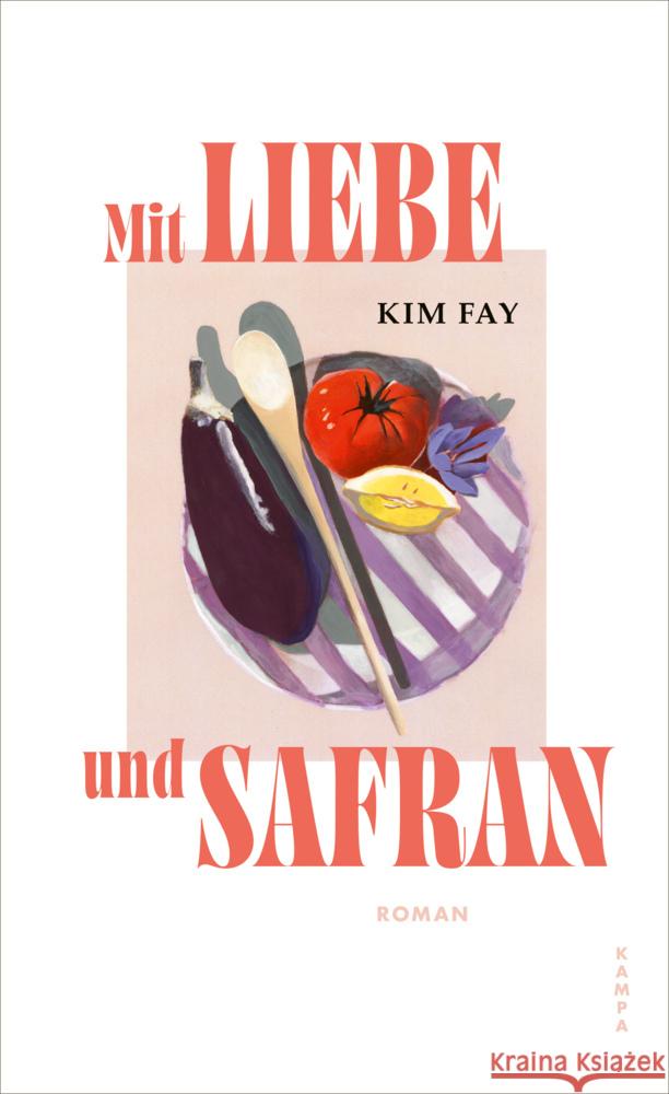 Mit Liebe und Safran Fay, Kim 9783311101628 Kampa Verlag - książka