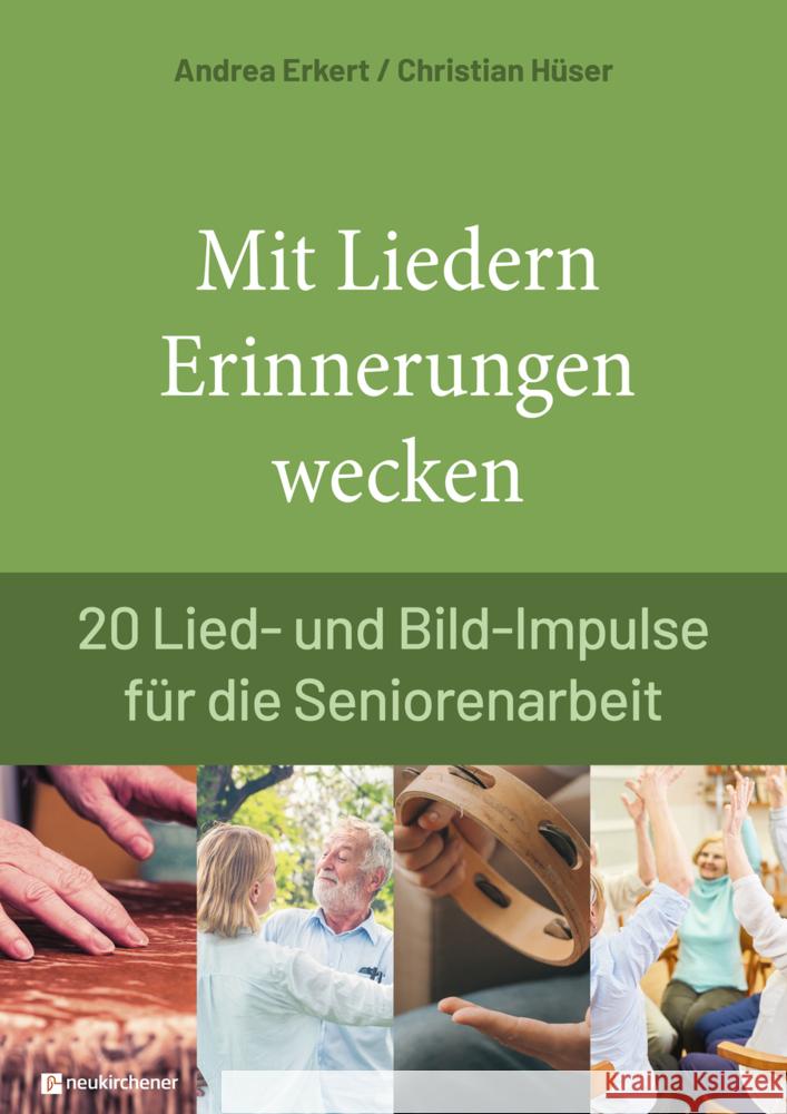 Mit Liedern Erinnerungen wecken Erkert, Andrea, Hüser, Christian 9783761568453 Neukirchener Verlag - książka