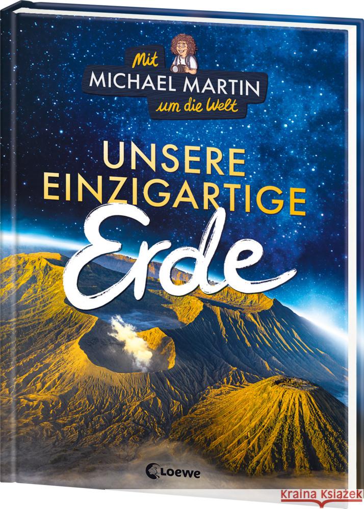 Mit Michael Martin um die Welt - Unsere einzigartige Erde Martin, Michael, Taube, Anna 9783743217188 Loewe Verlag - książka