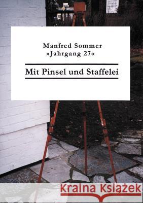 Mit Pinsel und Staffelei Manfred Sommer 9783831103546 Books on Demand - książka