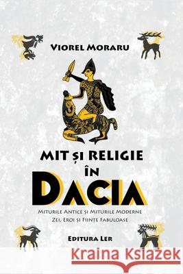 Mit si Religie in Dacia Moraru Viorel Moraru 9798201446109 Draft2Digital - książka
