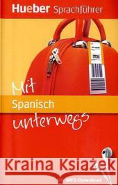 Mit Spanisch unterwegs, m. MP3-Download Forßmann, Juliane Miguel, Carmen M. de  9783190097135 Hueber - książka
