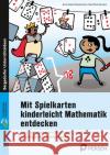 Mit Spielkarten kinderleicht Mathematik entdecken Wassermann, Anna Sophia, Demann, Sina Marie 9783403209454 Persen Verlag in der AAP Lehrerwelt
