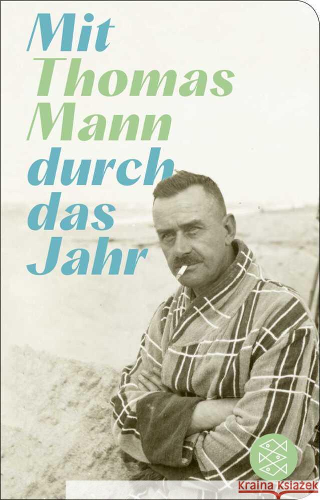 Mit Thomas Mann durch das Jahr Mann, Thomas 9783596523719 FISCHER Taschenbuch - książka