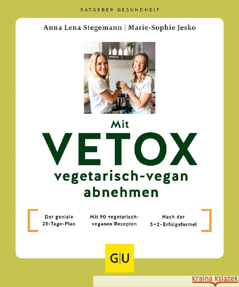 Mit VETOX vegetarisch-vegan abnehmen Jesko, Marie-Sophie, Stegemann, Anna Lena 9783833889615 Gräfe & Unzer - książka
