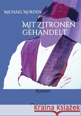 Mit Zitronen gehandelt Michael Norden 9783347043749 Tredition Gmbh - książka