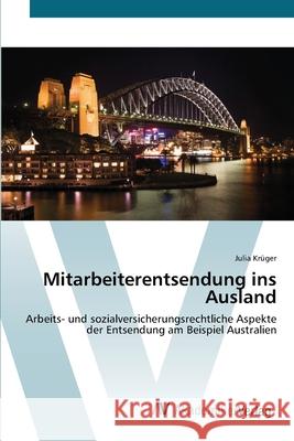 Mitarbeiterentsendung ins Ausland Krüger, Julia 9783639416718 AV Akademikerverlag - książka