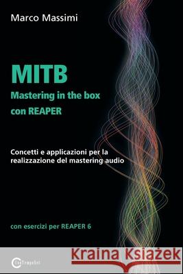 MITB Mastering in the box con Reaper Marco Massimi 9788899212209 Contemponet - książka