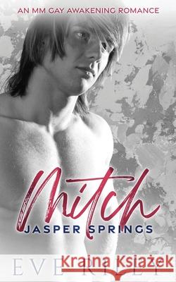 Mitch: An MM Gay Awakening Romance Eve Riley 9781773576480 Naughty Nights Press LLC - książka