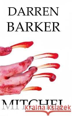 Mitchel MR Darren Barker 9781533410061 Createspace Independent Publishing Platform - książka