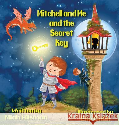 Mitchell and Me and the Secret Key Miah Allsman, Elie Galih 9781532323591 Jeremiah Allsman - książka