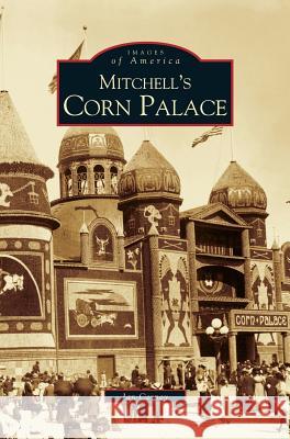 Mitchell's Corn Palace Janice Brozik Cerney, Jan Cerney 9781531618360 Arcadia Publishing Library Editions - książka