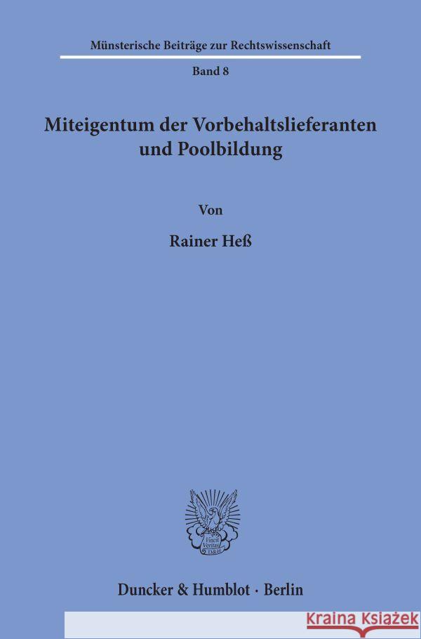 Miteigentum Der Vorbehaltslieferanten Und Poolbildung Hess, Rainer 9783428057580 Duncker & Humblot - książka