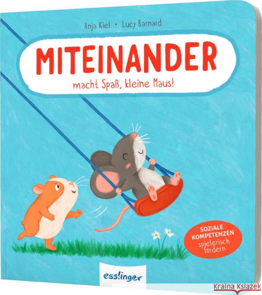 Miteinander macht Spaß, kleine Maus! Kiel, Anja 9783480239320 Esslinger in der Thienemann-Esslinger Verlag  - książka