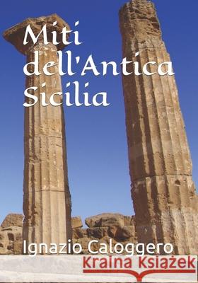 Miti dell'Antica Sicilia Ignazio Caloggero 9788832060157 Centro Studi Helios Srl - książka