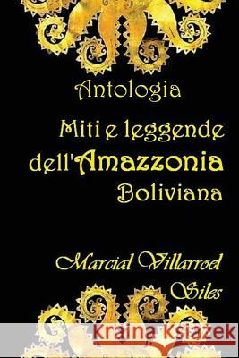 Miti E Leggende Dell'amazzonia Boliviana Marcial Villarroe 9781973560029 Independently Published - książka