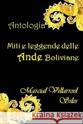 Miti E Leggende Delle Ande Boliviane Marcial Villarroe 9781973559801 Independently Published - książka