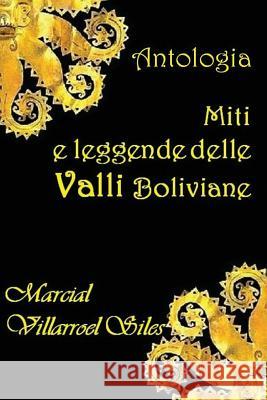 Miti E Leggende Delle Valli Boliviane Marcial Villarroe 9781973559948 Independently Published - książka