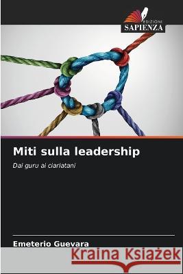 Miti sulla leadership Emeterio Guevara 9786205278918 Edizioni Sapienza - książka