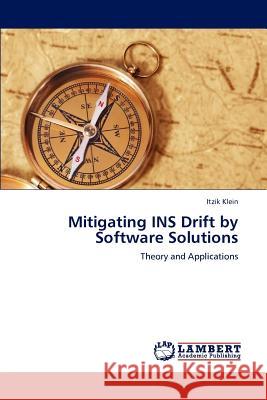 Mitigating Ins Drift by Software Solutions Itzik Klein   9783847314189 LAP Lambert Academic Publishing AG & Co KG - książka