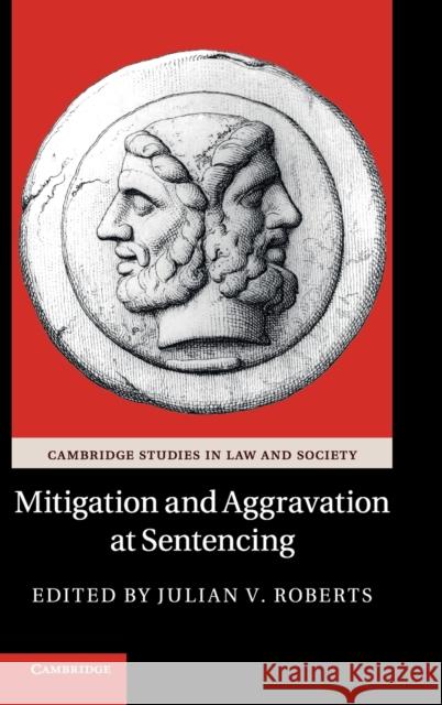 Mitigation and Aggravation at Sentencing Julian Roberts 9780521197809  - książka