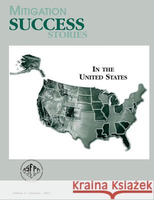 Mitigation Success Stories in the United States (Edition 4 / January 2002) Federal Emergency Management Agency Association of State Flood Pla Managers 9781482512144 Createspace - książka