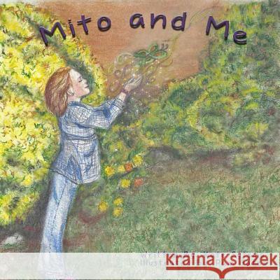 Mito and Me Kate Sytsma Pamela Drogo Gates 9781508634270 Createspace - książka