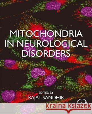 Mitochondria in Neurological Disorders Rajat Sandhir 9780128217313 Academic Press - książka