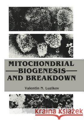 Mitochondrial Biogenesis and Breakdown Valentin Luzikov 9781468416527 Springer - książka