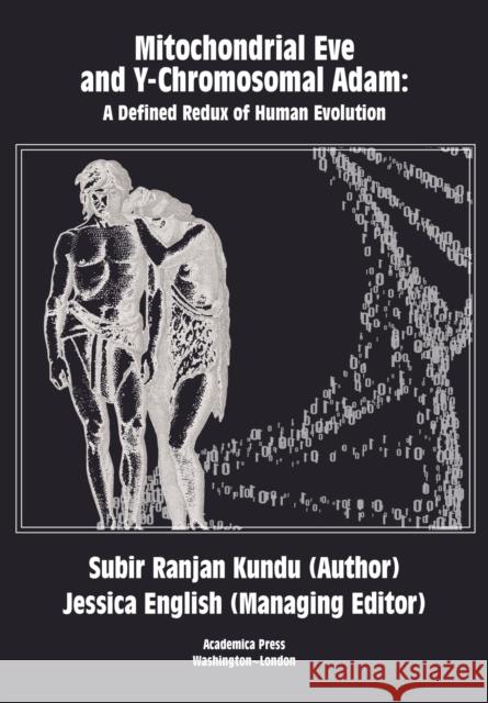 Mitochondrial Eve and Y-Chromosomal Adam: A Defined Redux of Human Evolution KUNDU 9781680537024 EUROSPAN - książka